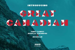 Great Canadian Family: A Font That Celebrates the True North